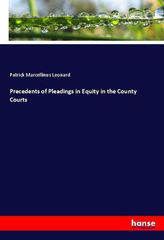 Precedents of Pleadings in Equity in the County Courts