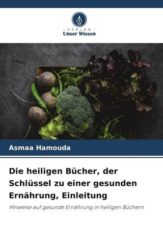 Die heiligen Bücher, der Schlüssel zu einer gesunden Ernährung, Einleitung