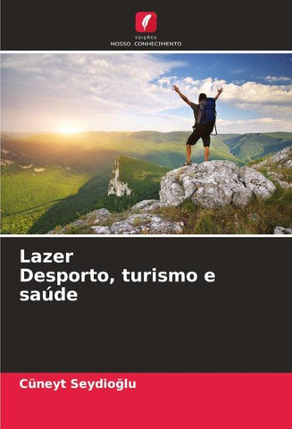 Lazer Desporto, turismo e saúde