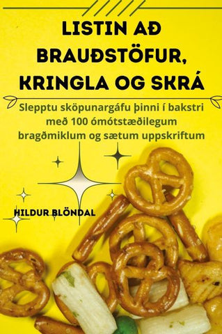 LISTIN AÐ BRAUÐSTÖFUR, KRINGLA OG SKRÁ