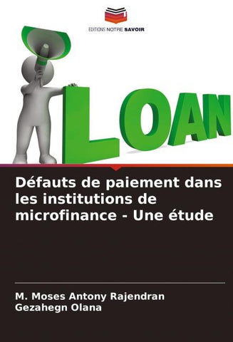 Défauts de paiement dans les institutions de microfinance - Une étude