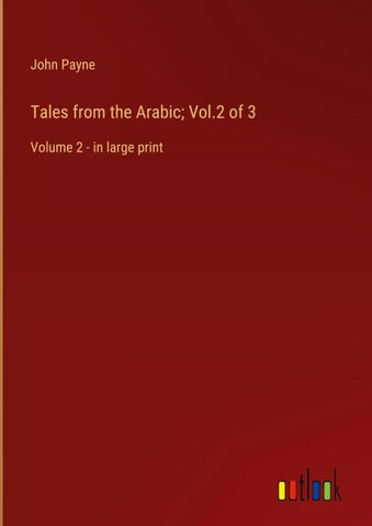 Tales from the Arabic; Vol.2 of 3