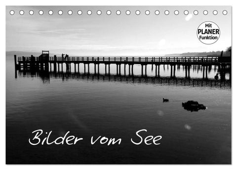 Bilder vom See (Tischkalender 2026 DIN A5 quer), CALVENDO Monatskalender