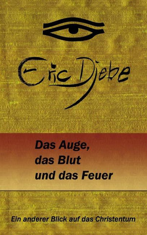 Das Auge das Blut und das Feuer