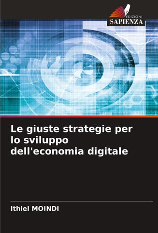 Le giuste strategie per lo sviluppo dell'economia digitale