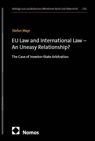 EU Law and International Law – An Uneasy Relationship?