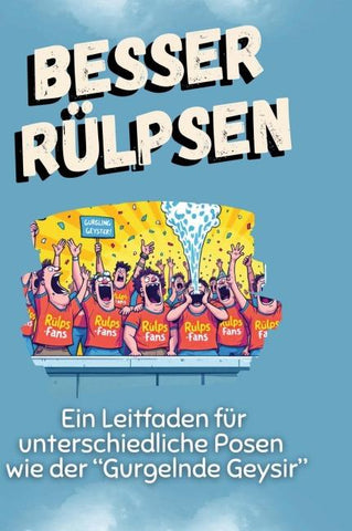 Besser rülpsen