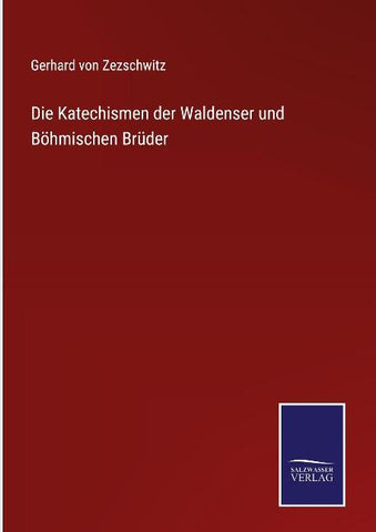 Die Katechismen der Waldenser und Böhmischen Brüder