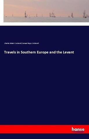 Travels in Southern Europe and the Levant