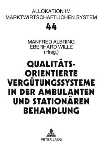 Qualitätsorientierte Vergütungssysteme in der ambulanten und stationären Behandlung