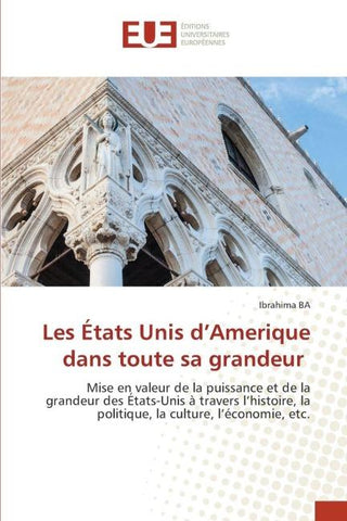 Les États Unis d'Amerique dans toute sa grandeur