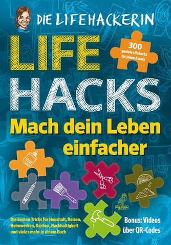 Lifehacks - Mach dein Leben einfacher
