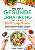 Das große Gesunde Ernährung Kochbuch für die ganze Familie
