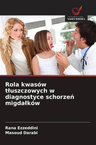 Rola kwasów t¿uszczowych w diagnostyce schorze¿ migda¿ków