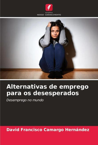 Alternativas de emprego para os desesperados
