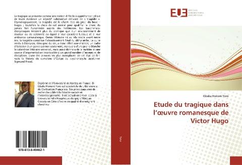 Etude du tragique dans l'¿uvre romanesque de Victor Hugo