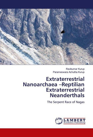 Extraterrestrial Nanoarchaea -Reptilian Extraterrestrial Neanderthals