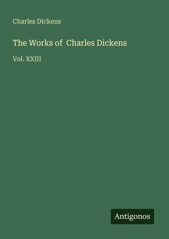 The Works of  Charles Dickens