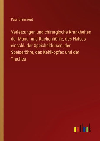 Verletzungen und chirurgische Krankheiten der Mund- und Rachenhöhle, des Halses einschl. der Speicheldrüsen, der Speiseröhre, des Kehlkopfes und der Trachea