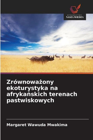 Zrównowa¿ony ekoturystyka na afryka¿skich terenach pastwiskowych