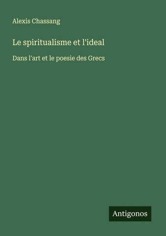 Le spiritualisme et l'ideal