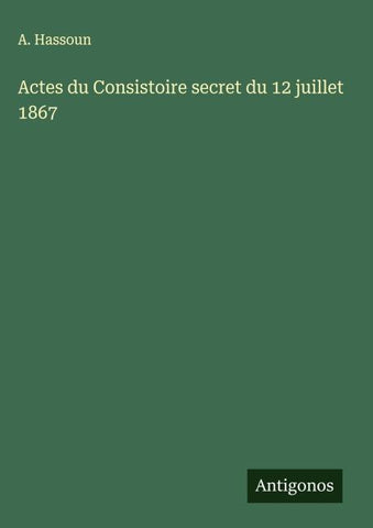Actes du Consistoire secret du 12 juillet 1867