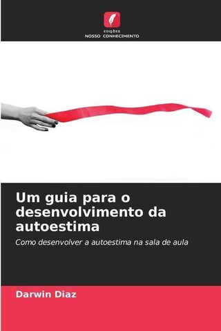 Um guia para o desenvolvimento da autoestima