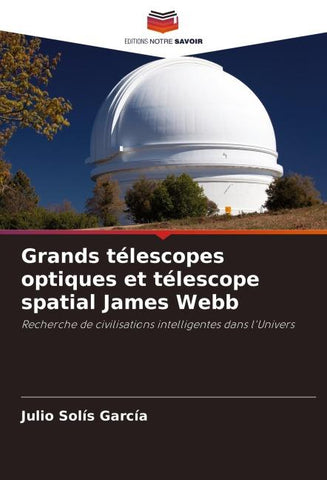 Grands télescopes optiques et télescope spatial James Webb