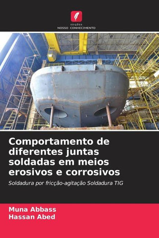 Comportamento de diferentes juntas soldadas em meios erosivos e corrosivos