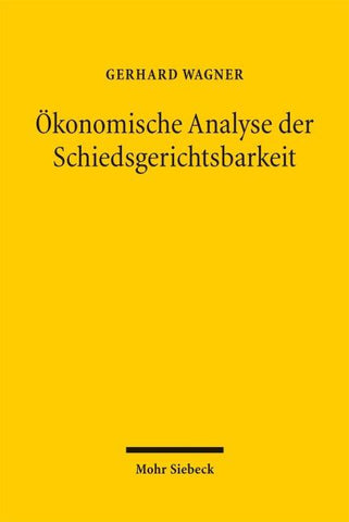 Ökonomische Analyse der Schiedsgerichtsbarkeit