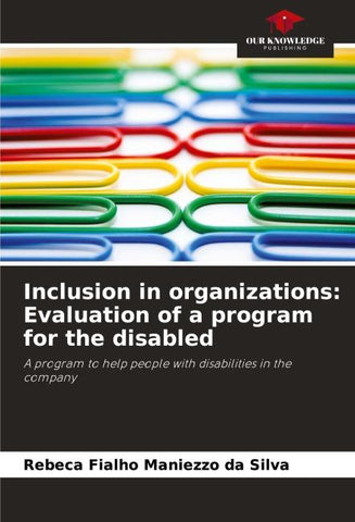 Inclusion in organizations: Evaluation of a program for the disabled