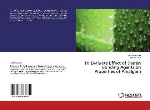 To Evaluate Effect of Dentin Bonding Agents on Properties of Amalgam