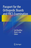 Passport for the Orthopedic Boards and FRCS Examination