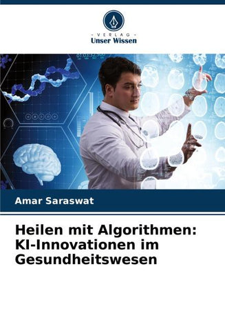 Heilen mit Algorithmen: KI-Innovationen im Gesundheitswesen