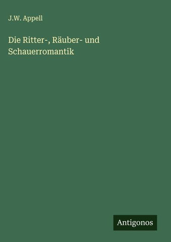 Die Ritter-, Räuber- und Schauerromantik
