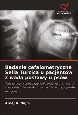 Badanie cefalometryczne Sella Turcica u pacjentów z wad¿ postawy u psów
