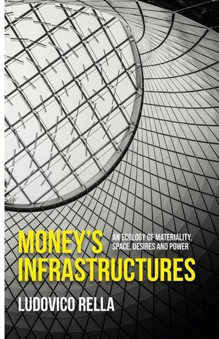 Money's infrastructures