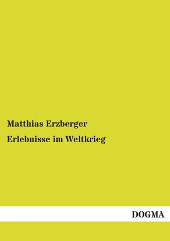 Erlebnisse im Weltkrieg