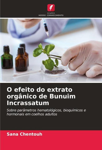 O efeito do extrato orgânico de Bunuim Incrassatum
