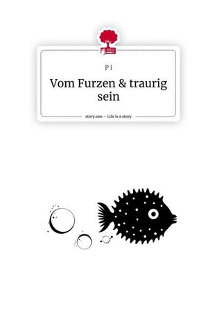 Vom Furzen & traurig sein. Life is a Story - story.one