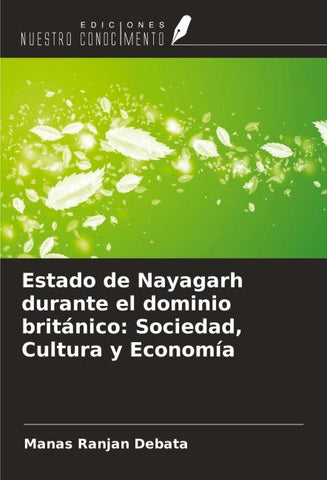 Estado de Nayagarh durante el dominio británico: Sociedad, Cultura y Economía