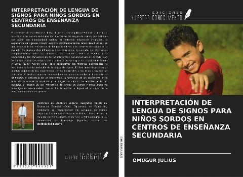 INTERPRETACIÓN DE LENGUA DE SIGNOS PARA NIÑOS SORDOS EN CENTROS DE ENSEÑANZA SECUNDARIA