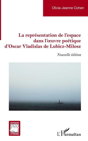 La représentation de l'espace dans l'oeuvre poétique d'Oscar Vladislas de Lubicz-Milosz