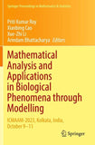 Mathematical Analysis and Applications in Biological Phenomena through Modelling