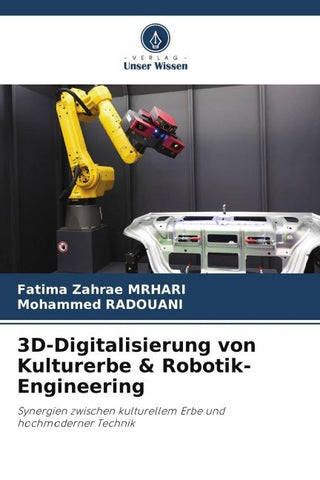3D-Digitalisierung von Kulturerbe & Robotik-Engineering