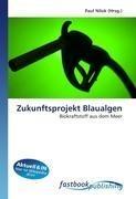 Zukunftsprojekt Blaualgen
