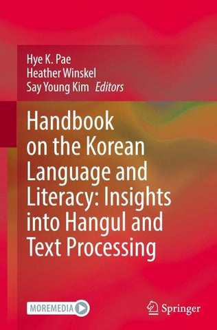 Handbook on the Korean Language and Literacy: Insights into Hangul and Text Processing