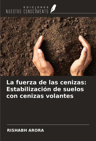 La fuerza de las cenizas: Estabilización de suelos con cenizas volantes