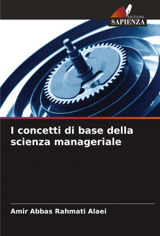 I concetti di base della scienza manageriale