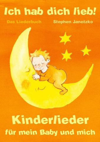 Ich hab dich lieb - Kinderlieder für mein Baby und mich